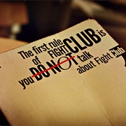 The First Rule of Fight Club Is: You Do Not Talk About Fight Club