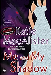 Me and My Shadow (Katie  Macalister)