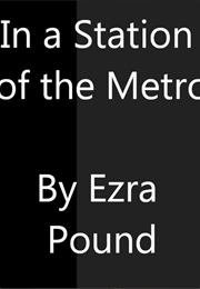 &quot;In a Station of the Metro&quot; (Ezra Pound)