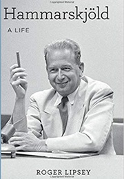 Hammarskjöld: A Life (Roger Lipsey)