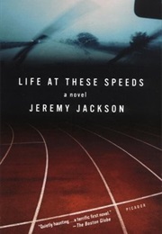 Life at These Speeds (Jeremy Jackson)