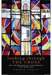 Looking Through the Cross (Graham Tomlin)