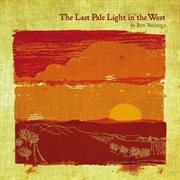 Ben Nichols - The Last Pale Light in the West