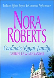 Cordina&#39;s Royal Family Gabriella and Alexander (Nora Roberts)