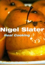 Real Cooking (Nigel Slater)