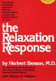 The Relaxation Response (Herbert Benson)