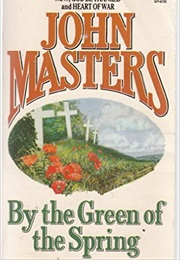 By the Green of the Spring (John Masters)