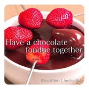 Have a Chocolate Fondue