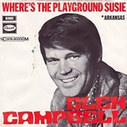 Where&#39;s the Playground Susie - Glen Campbell