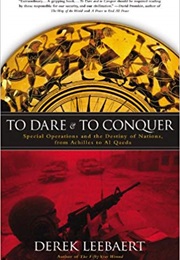 To Dare and to Conquer (Derek Leebaert)