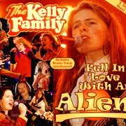 Kelly Family - Fell in Love With an Alien