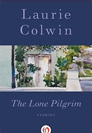 The Lone Pilgrim (Laurie Colwin)