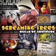 Screaming Trees - Ocean of Confusion: Songs of Screaming Trees 1989-1996