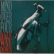 Mind Over Four - Half Way Down