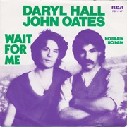 Wait for Me - Hall &amp; Oates