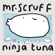 (2008) Mr. Scruff - Ninja Tuna