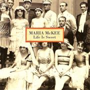 Maria McKee: Life Is Sweet