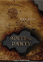 Split the Party (Drew Hayes)