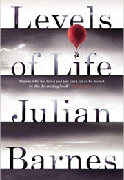 Levels of Life (Julian Barnes)