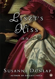 Liszt&#39;s Kiss (Susanne Dunlap)