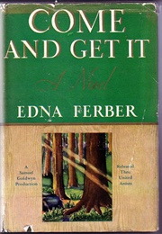 Come and Get It (Edna Ferber)