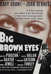 Big Brown Eyes (Raoul Walsh)