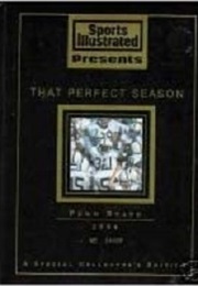 Sports Illustrated Presents: That Perfect Season Penn State 1994 a Special Collector&#39;s Edition (Sports Illustrated)