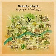 Brandy Clark- Big Day in a Small Town