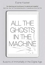 All the Ghosts in the Machine (Elain Kasket)