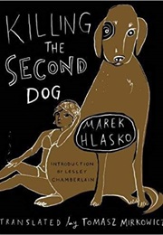 Killing the Second Dog (Marek Hłasko)