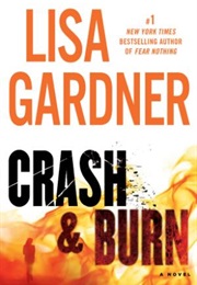 Crash &amp; Burn (Lisa Gardner)