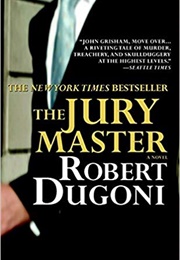 The Jury Master (Robert Dugoni)