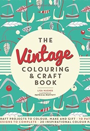 The Vintage Colouring &amp; Craft Book (Lisa Hughes)