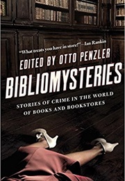 Bibliomysteries: Crime in the World of Books and Bookstores (Otto Penzler)