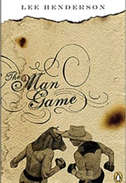 The Man Game (Lee Henderson)