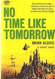 No Time Like Tomorrow (Brian Aldiss)