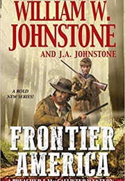 Frontier America (William W. Johnstone)