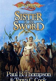 Sister of the Sword (Paul B. Thompson &amp; Tonya C. Cook)