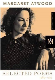 Selected Poems: 1965-1975 (Margaret Atwood)