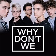 Why Don&#39;t We