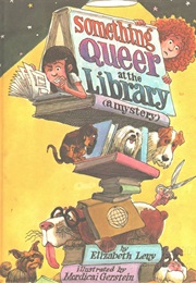 Something Queer at the Library (Elizabeth Levy)