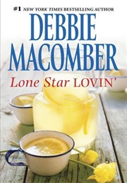 Lone Star Lovin&#39; (Debbie Macomber)