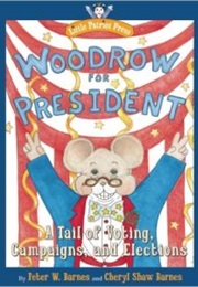 Woodrow for President (Peter W. Barnes)