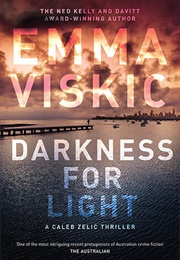 Darkness for Light (Emma Viskic)