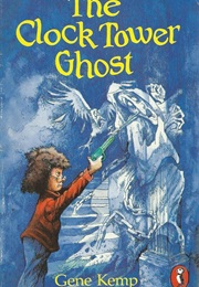 The Clock Tower Ghost (Gene Kemp)