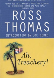 Ah, Treachery! (Ross Thomas)