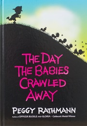 The Day the Babies Crawled Away (Peggy Rathman)