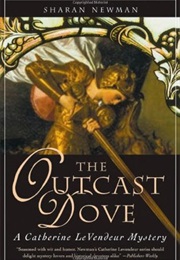 The Outcast Dove (Sharan Newman)