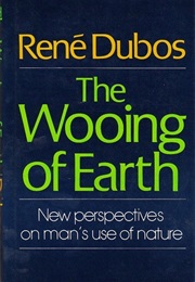 The Wooing of Earth (René Dubos)