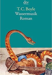 Wassermusik (T.C.Boyle)